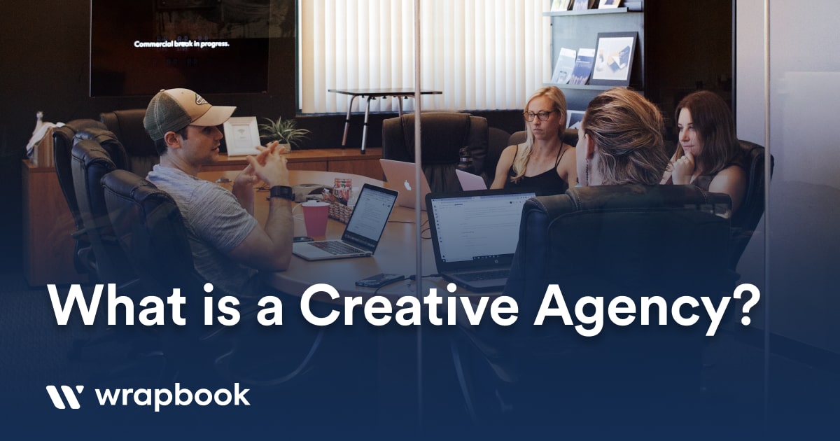 What is a Creative Agency & What Services Do They Provide Wrapbook